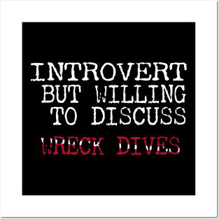 Dive Gear For Introvert But Willing To Discuss Wreck Scuba Diving Posters and Art